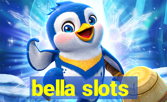 bella slots